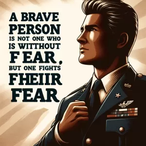 Mandela: A brave person is not one who is without fear, but one who fights their fear.